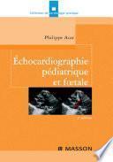 Échocardiographie pédiatrique et foetale