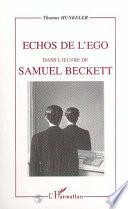 Echos de l'ego dans l'œuvre de Samuel Beckett