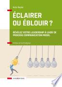 Éclairer ou éblouir ?