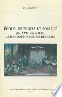 École, pouvoirs et société (fin XVIIe-1815). Artois, Boulonnais, Pas-de-Calais