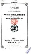 Écoles de Droit. Programme des conditions d'admission, etc