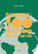 Écologie : 100 questions pour s'y mettre