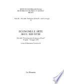 Economia e arte, secc. XIII-XVIII : atti della trentatreesima Settimana di studi, 30 aprile-4 maggio 2000