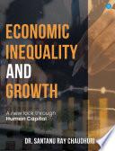 ECONOMIC INEQUALITY AND GROWTH A new look through Human Capital as you designed and shown