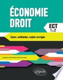 Économie-Droit. Prépas ECT. 1re et 2e année. Cours, méthodes, sujets