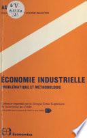 Économie industrielle : problématique et méthodologie
