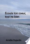 Écoute ton cœur, tout ira bien