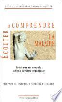 Ecouter et comprendre la maladie