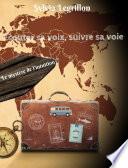 Écouter sa voix, suivre sa voie