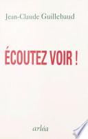 Écoutez voir !