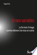 Écrans variables