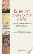 Écrire aux XVIIe et XVIIIe siècles