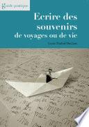 Ecrire des souvenirs de voyages ou de vie
