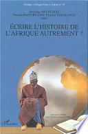 Ecrire l'histoire de l'Afrique autrement ?