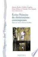 Ecrire l'histoire du christianisme contemporain. Autour de l'oeuvre d'Etienne Fouilloux