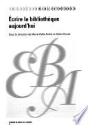 Ecrire la bibliothèque aujourd'hui