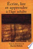 Ecrire, lire et apprendre dans la vie adulte