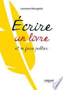 Ecrire un livre et se faire publier