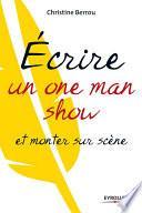 Ecrire un one-man-show et monter sur scène