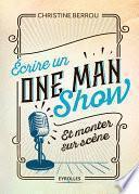 Ecrire un one-man-show et monter sur scène