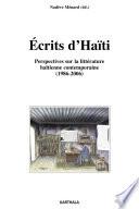 Ecrits d'Haïti, Perspectives sur la littérature haïtienne contemporaine (1986-2006)
