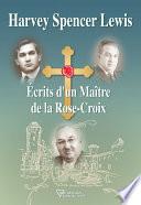 Écrits d'un Maître de la Rose-Croix