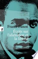 Écrits sur l'aliénation et la liberté