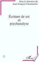 Ecriture de soi et psychanalyse