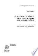 Écriture et altérité dans trois romans de J.M.G. Le Clézio