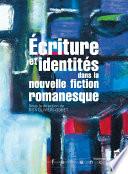 Écriture et identités dans la nouvelle fiction romanesque