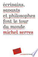 Écrivains, savants, philosophes font le tour du monde