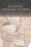 Edinburgh Companion to Atlantic Literary Studies