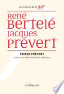 Éditer Prévert. Lettres et archives éditoriales, 1946-1973