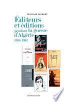 Editeurs et éditions pendant la guerre d'Algérie, 1954-1962