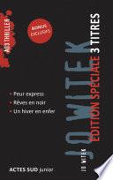 Edition Spéciale 3 titres et bonus- Jo Witek- Romans ado thriller