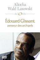 Edouard Glissant, une introduction