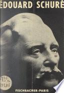 Édouard Schuré, auteur des Grands initiés