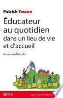 Educateur au quotidien dans un lieu de vie et d'accueil