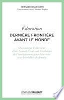 Education - Dernière frontière avant le monde