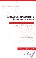 Éducation spécialisée : l'écriture de l'agir