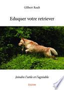 Eduquer votre retriever