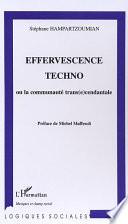 Effervescence techno, ou, La communauté trans(e)cendantale