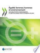 Égalité femmes-hommes et environnement Accumuler des connaissances et des politiques pour atteindre les ODD