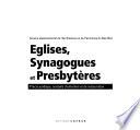 Eglises, synagoges et presbytères