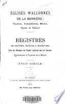 Églises wallonnes de la barrière: Tournai, Armentières, Menin, Ypres et Namur