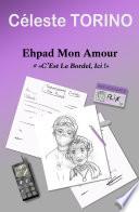 EHPAD mon amour #« C'est le bordel, ici »