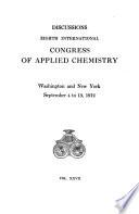 Eighth International Congress of Applied Chemistry, Washington and New York, September 4 to 13, 1912 ...
