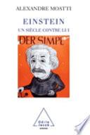 Einstein, un siècle contre lui