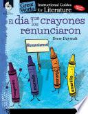 Livre El dia que los crayones renunciaron (The Day the Crayons Quit): An Instructional Guide for