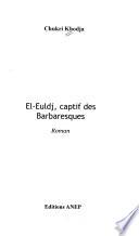 El-Euldj, captif des Barbaresques
